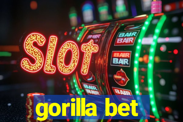 gorilla bet